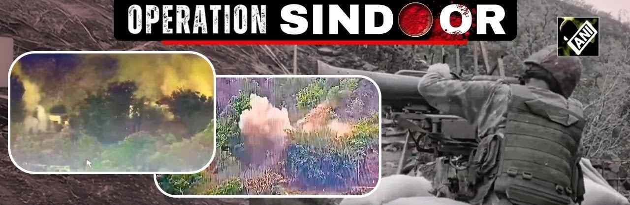 Video : चौक्या आणि दहशतवादी लॉन्चिंग पॅड्स उडवले
